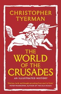 Book Cover for The World of the Crusades by Christopher Tyerman