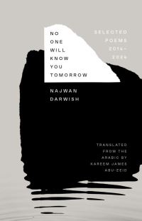 Book Cover for No One Will Know You Tomorrow by Najwan Darwish