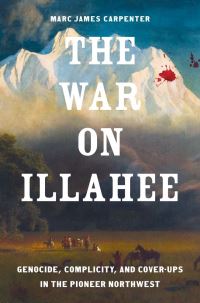 Book Cover for The War on Illahee by Marc James Carpenter