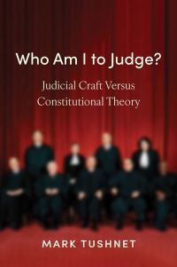 Book Cover for Who Am I to Judge? by Mark Tushnet