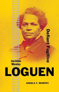 Book Cover for Jermain Wesley Loguen by Angela F Murphy