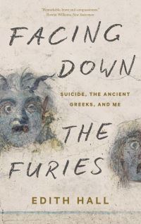Book Cover for Facing Down the Furies by Edith Hall