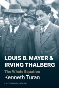 Book Cover for Louis B. Mayer and Irving Thalberg by Kenneth Turan
