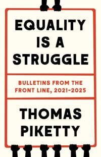 Book Cover for Equality Is a Struggle by Thomas Piketty