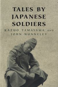 Book Cover for Tales by Japanese Soldiers of the Burma Campaign 1942-1945 by Kazuo Tamayama, John Nunneley