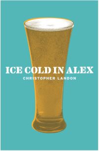 Book Cover for Ice Cold in Alex by Christopher Landon