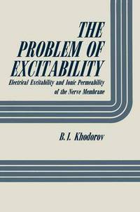 Book Cover for The Problem of Excitability; by B Khodorov