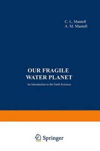 Book Cover for Our Fragile Water Planet by C L Mantell, A M Mantell