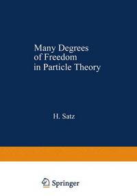 Book Cover for Many Degrees of Freedom in Particle Theory by International Summer Institute of Theoretical Physics, Helmut Satz, North Atlantic Treaty Organization