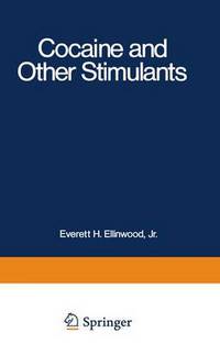Book Cover for Cocaine and Other Stimulants by Conference on Contemporary Issues in Stimulant Research, Everett H Ellinwood, M Marlyne Kilbey