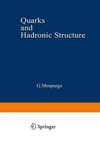 Book Cover for Quarks and Hadronic Structure by Giacomo Morpurgo, Ettore Majorana International Centre for Scientific Culture