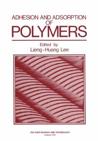 Book Cover for Adhesion and Adsorption of Polymers by International Conference on Adhesion and Adsorption of Polymers, LiengHuang Lee, American Chemical Society, Nihon Kagakkai, Joint Chemical Congress