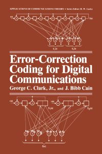 Book Cover for Error-Correction Coding for Digital Communications by George C Clark, J Bibb Cain