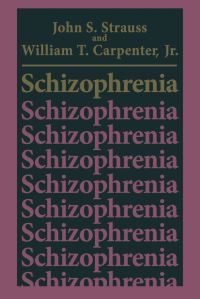 Book Cover for Schizophrenia by John S Strauss, William T Carpenter