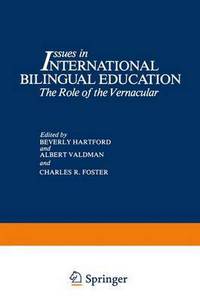 Book Cover for Issues in International Bilingual Education by Beverly Hartford, Albert Valdman, Charles R Foster