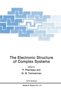 Book Cover for The Electronic Structure of Complex Systems by NATO Advanced Study Institute on Electronic Structure of Complex Systems, P Phariseau, W M Temmerman, North Atlantic Treaty Organization
