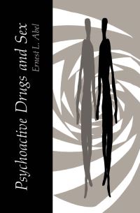 Book Cover for Psychoactive Drugs and Sex by Ernest L Abel