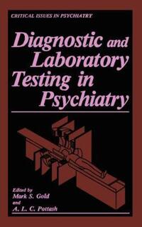 Book Cover for Diagnostic and Laboratory Testing in Psychiatry by Mark S Gold, A L C Pottash