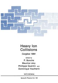 Book Cover for Heavy Ion Collisions by Heavy Ion Collisions From Collective Motions to Quarks Conference, P Bonche, North Atlantic Treaty Organization