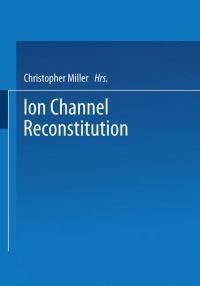 Book Cover for Ion Channel Reconstitution by Christopher Miller