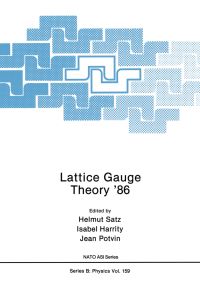 Book Cover for Lattice Gauge Theory '86 by Helmut Satz, Isabel Harrity, Jean Porvin, North Atlantic Treaty Organization