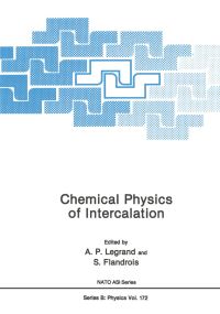 Book Cover for Chemical Physics of Intercalation by NATO Advanced Study Institute on Chemical Physics of Intercalation, A P Legrand, S Flandrois, North Atlantic Treaty Organization