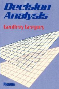 Book Cover for Decision Analysis by Geoffrey Gregory