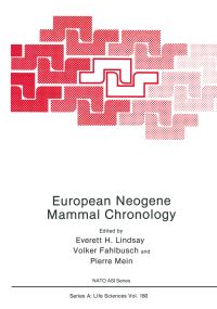 Book Cover for European Neogene Mammal Chronology by NATO Advanced Research Workshop on European Neogene Mammal Chronology, Everett H Lindsay, Volker Fahlbusch, Pierre Mein, North Atlantic Treaty Organization
