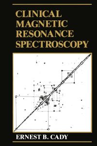 Book Cover for Clinical Magnetic Resonance Spectroscopy by Ernest B Cady