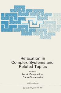 Book Cover for Relaxation in Complex Systems and Related Topics by NATO Advanced Research Workshop on Relaxation in Complex Systems and Related Topics, I A Campbell, Carlo Giovannella, North Atlantic Treaty Organization
