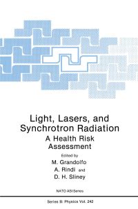 Book Cover for Light, Lasers, and Synchrotron Radiation by Lasers and Synchrotron Radiation Biological Effects and Hazard Potential NATO Advanced Study Institute on Optical Sources, Martino Grandolfo, Alessandro Rindi, David Sliney, North Atlantic Treaty Orga