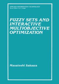 Book Cover for Fuzzy Sets and Interactive Multiobjective Optimization by Masatoshi Sakawa