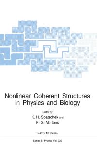Book Cover for Nonlinear Coherent Structures in Physics and Biology by NATO Advanced Research Workshop on Nonlinear Coherent Structures in Physics and Biology, Karl H Spatschek, F G Mertens, North Atlantic Treaty Organization
