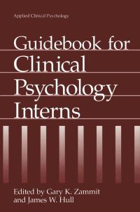 Book Cover for Guidebook for Clinical Psychology Interns by Gary K Zammit, James W Hull