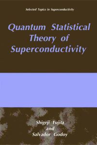 Book Cover for Quantum Statistical Theory of Superconductivity by Shigeji Fujita, Salvador Godoy