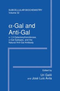 Book Cover for [Alpha]-Gal and Anti-Gal by Uri Galili, José Luis Ávila
