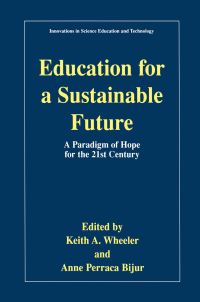 Book Cover for Education for a Sustainable Future by Keith A Wheeler, Anne Perraca Bijur