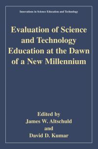 Book Cover for Evaulation of Science and Technology Education at the Dawn of a New Millennium by James W Altschuld, David D Kumar