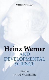 Book Cover for Heinz Werner and Developmental Science by Jaan Valsiner