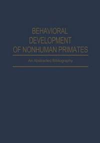 Book Cover for Behavioral Development of Nonhuman Primates by F R Akins