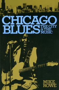 Book Cover for Chicago Blues by Mike Rowe
