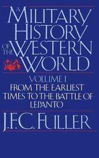 Book Cover for A Military History of the Western World by J F C Fuller