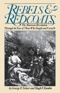 Book Cover for Rebels and Redcoats by George F Scheer, Hugh F Rankin