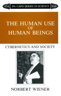 Book Cover for The Human Use of Human Beings by Norbert Wiener