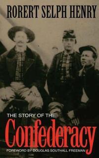 Book Cover for The Story of the Confederacy by Robert Selph Henry