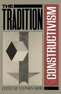 Book Cover for The Tradition of Constructivism by Stephen Bann