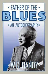 Book Cover for Father of the Blues by W C Handy, Arna Bontemps
