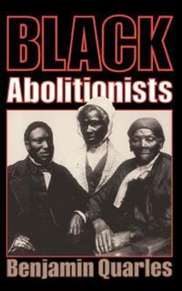 Book Cover for Black Abolitionists by Benjamin Quarles