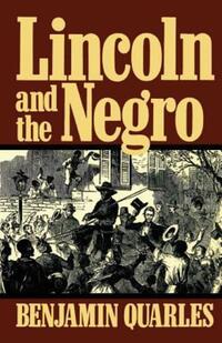 Book Cover for Lincoln and the Negro by Benjamin Quarles
