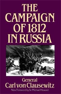 Book Cover for The Campaign of 1812 in Russia by Carl von Clausewitz